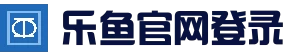 乐鱼 (中国)官方网站 - 快速访问中心